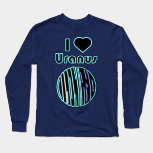 Electric Solar System I Love Uranus Long Sleeve T-Shirt